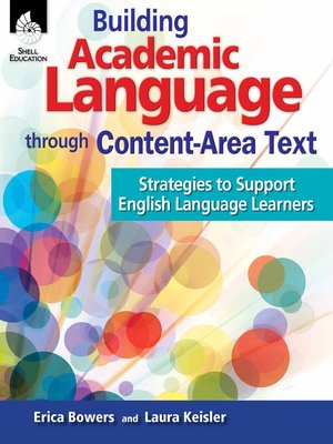 cover image of Building Academic Language through Content-Area Text: Strategies to Support English Language Learners